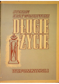 Długie życie wspomnienia Tom II 1947 r.