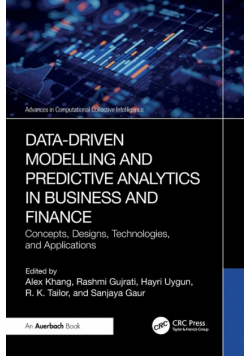 Data-Driven Modelling and Predictive Analytics in Business and Finance