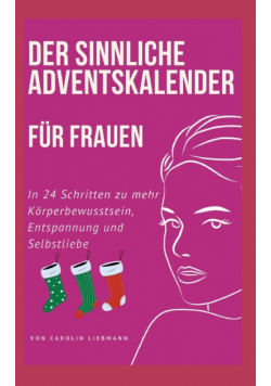Der sinnliche Adventskalender für Frauen