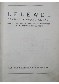 Lelewel dramat w pięciu aktach 1899 r.