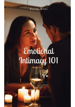 Emotional Intimacy 101