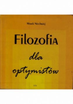 Filozofia dla optymistów / Filozofia dla pesymistów