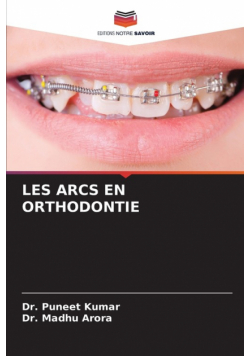 Les Arcs En Orthodontie