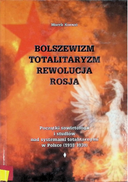 Bolszewizm totalitaryzm rewolucja Rosja