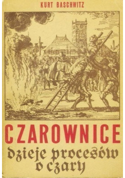 Czarownice - dzieje procesów o czary