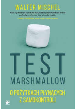Test Marshmallow o pożytkach płynących z samokontroli