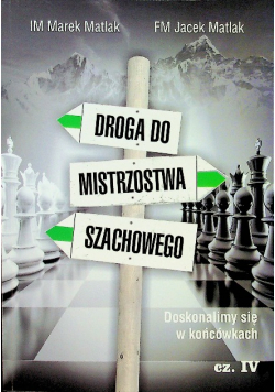 Droga do mistrzostwa szachowego Część 4