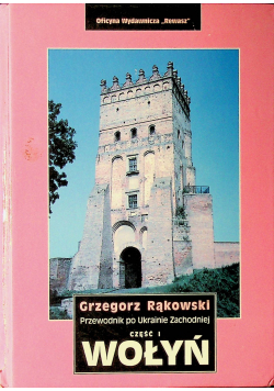 Przewodnik po Ukrainie Zachodniej część I Wołyń
