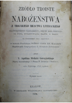 Źródło troiste nabożeństwa z trojakiego bractwa literackiego 1870 r.