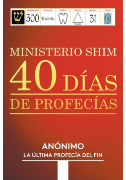 Ministerio Shim 40 Días De Profecías