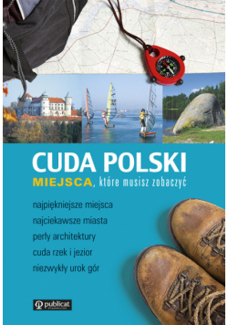 Cuda Polski.42 Miejsca które musisz zobaczyć