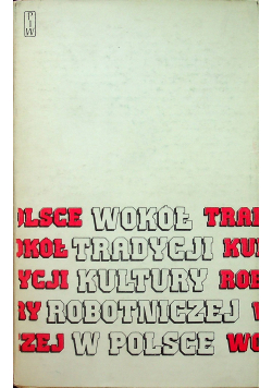 Wokół tradycji kultury robotniczej w Polsce