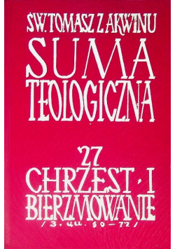 Suma teologiczna Tom 27 Chrzest i bierzmowanie