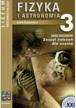 Fizyka i astronomia 3 zeszyt ćwiczeń: Liceum ogólnokształcące Zakres rozszerzony