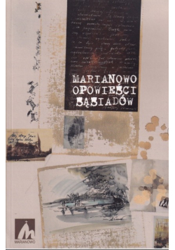 Marianowo Opowieści sąsiadów