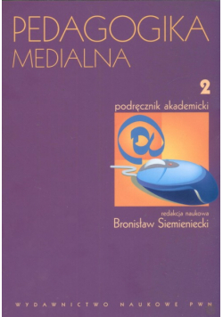 Pedagogika medialna, T. 2