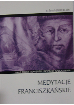 Medytacje franciszkańskie tom I