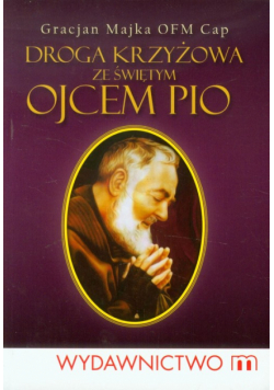 Droga krzyżowa ze świętym Ojcem Pio