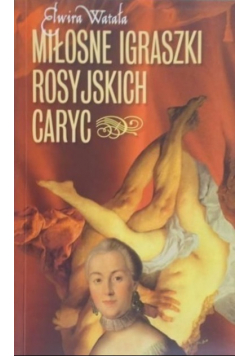 Miłosne igraszki rosyjskich caryc