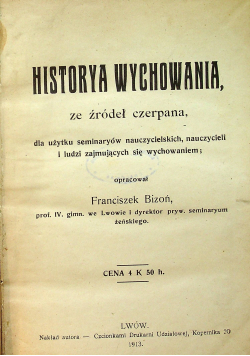 Historya wychowania ze źródeł czerpana 1913 r
