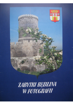 Zabytki Będzina w fotografii