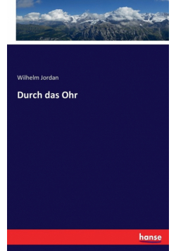 Durch das Ohr