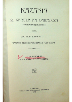 Kazania Ks Karola Antoniewicza Tom III i IV 1906 r.