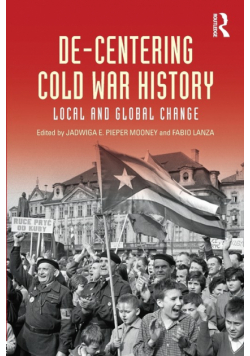 De-Centering Cold War History