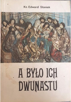 A było ich dwunastu
