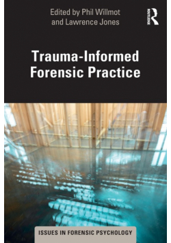 Trauma-Informed Forensic Practice
