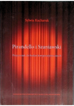 Pirandello i Szaniawski: Przyczynek do badań komparatystycznych