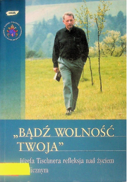 Bądź wolność twoja