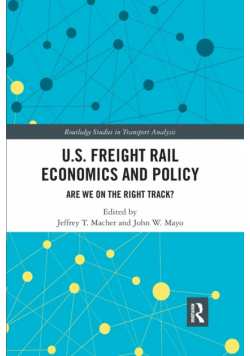 U.S. Freight Rail Economics and Policy