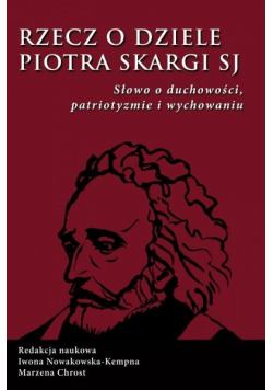 Rzecz o dziele Piotra Skargi