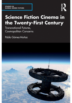 Science Fiction Cinema in the Twenty-First Century