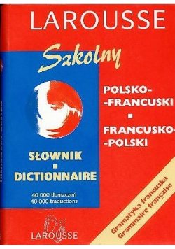 Słownik szkolny Polsko - francuski francusko - polski