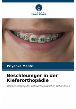 Beschleuniger in der Kieferorthopädie