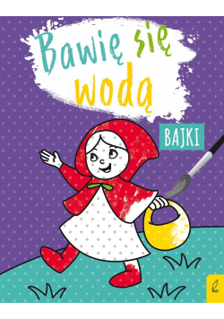 Bawię się wodą. Bajki