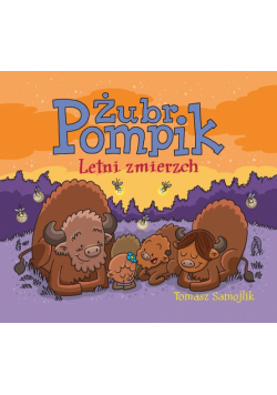 Letni zmierzch. Żubr Pompik