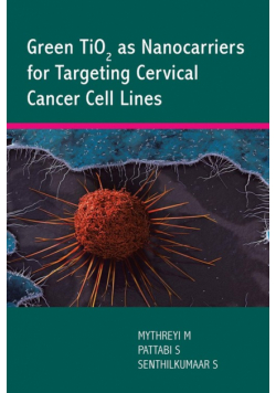 Green TiO2 as Nanocarriers for Targeting Cervical Cancer Cell Lines