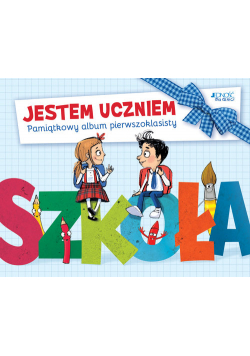 Jestem uczniem Pamiątkowy album pierwszoklasisty