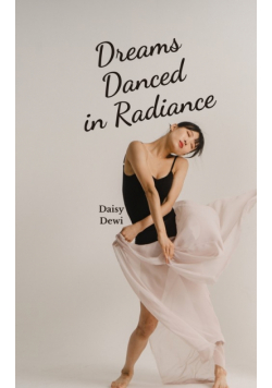 Dreams Danced in Radiance