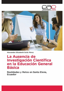 La Ausencia de Investigación Científica en la Educación General Básica