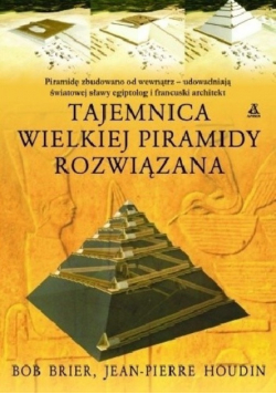 Tajemnica Wielkiej Piramidy rozwiązana