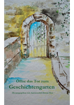 Öffne das Tor zum Geschichtengarten