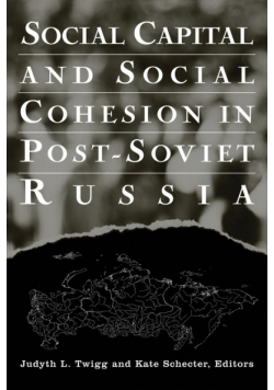 Social Capital and Social Cohesion in Post-Soviet Russia