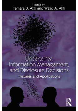 Uncertainty, Information Management, and Disclosure Decisions