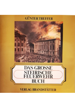 Das grosse steirische Feuerwehrbuch
