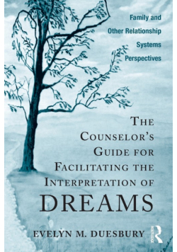The Counselor's Guide for Facilitating the Interpretation of Dreams