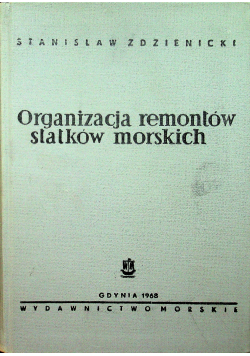 Organizacja remontów statków morskich